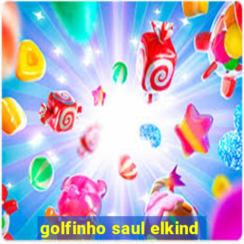 golfinho saul elkind